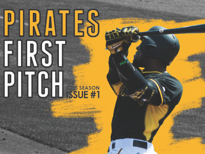 Pirates First Pitch Publication Design baseball opening day pirates publication design sports design