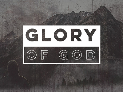 Glory of God glory glory of god god lulo sermon sermon series typography