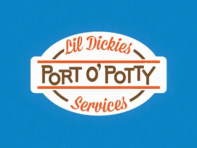Lil' Dickies Port O' Potty Services badge label typography vector vintage