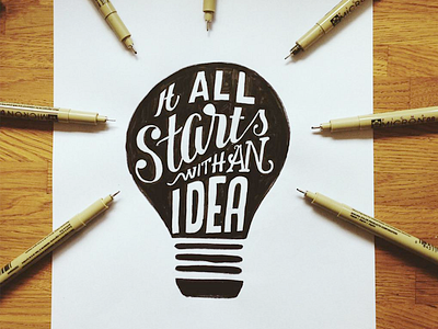 It all starts with an idea brush calligraphy hand lettering ink lettering marker pen sharpie type typography