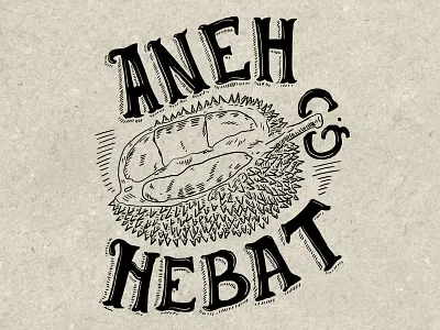 Aneh & Hebat Durian drawing durian fruit hand drawn handlettering illustration lettering quote type words