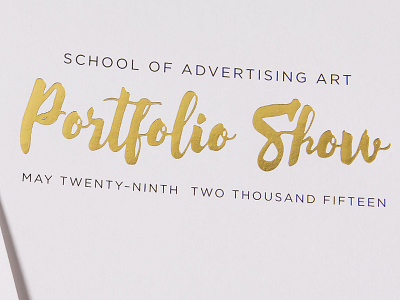 2015 SAA Portfolio Show Invitation foil gold invitation lettering portfolio saa school of advertising art type typography