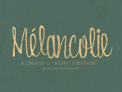 Mélancolie Font Soon on Creative Market condensed font organic script soon typography