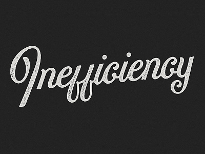 Inefficiency lettering logotype mark script typography