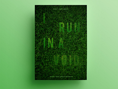 21 days of posters #13 21dayproject aesthetic fit grass green inspirational murakami poster running typography