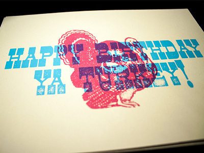 Happy Birthday Ya Turkey! card overprint screen print