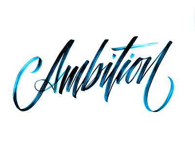 Ambition brush brush script calligraphy hand lettering ink lettering type practice typography