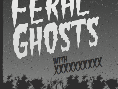 The Feral Ghosts Secret Forest Show feral forest ghosts gig poster secret show trees woods