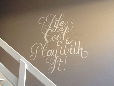 Life Is Cool chalk hand lettering lettering wall