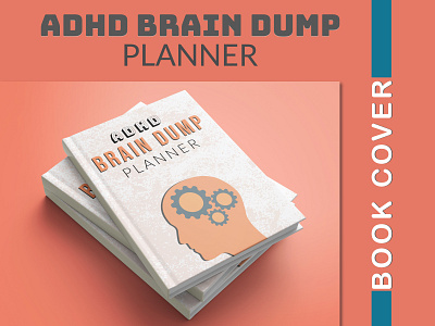 ADHD BRAIN DUMP PLANNER BOOK COVER adhd design adhd planner book cover amazon kdp book cover book cover design brain dump book cover brain dump planner brain dump planner book cover branding design graphic design journal book cover kdp book cover paperback planner book cover