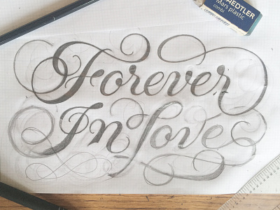 Forever In Love flourish hand lettering in progress lettering script sketch swash