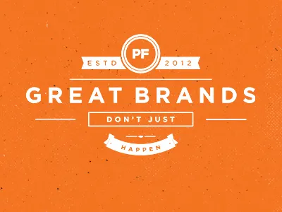Great Brands Don't Just Happen badge branding hipster logo press retro speckle texture vintage