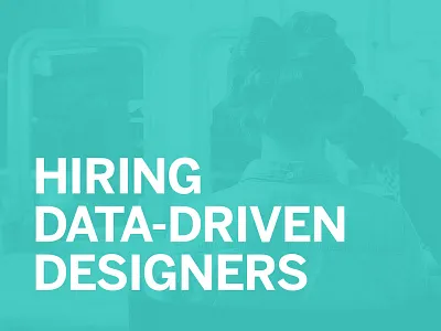 We're Hiring! data data driven designers hiring san francisco ux ux design ux designers