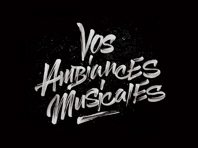 Vos Ambiances Musicales brush lettering radio script stingray