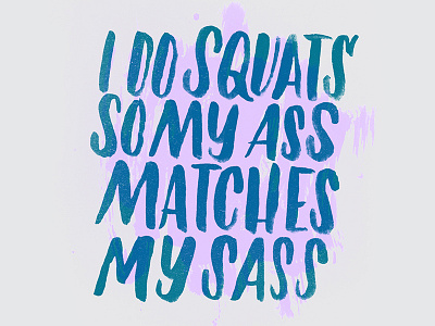 Sass ass handwritten letterform lettering melodiepisciotti purple sass script squats type typography