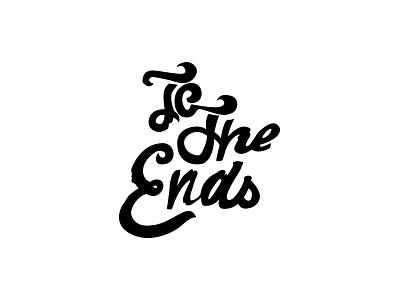 To The Ends word mark ends hand done mission t type
