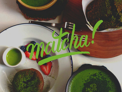 Matcha! calligraphy design food graphic green lettering matcha tea