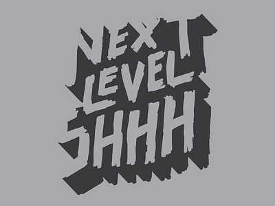 Next Level Shhh drawn hand handdrawn icon level mark next shhh shirt tshirt