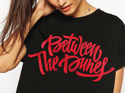 Between The Dunes brush pen calligraphy lettering t shirt леттеринг