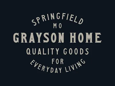 Grayson Home grayson home hand drawn hand lettering mo sans serif serif springfield typography vintage
