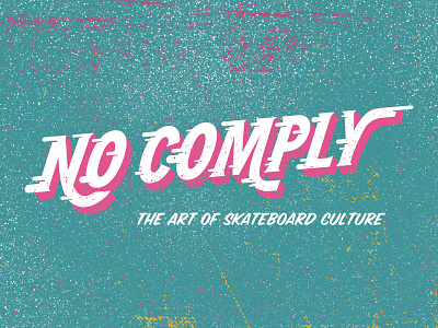 No Comply neon skate skateboard texture