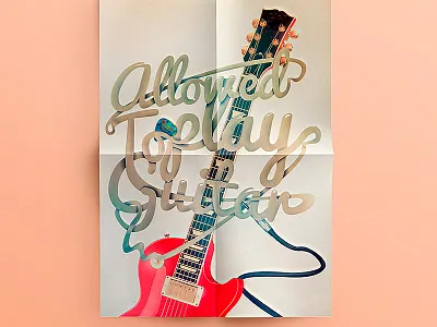 Allowed to play guitar art design design graphic design guitar lettering music poster