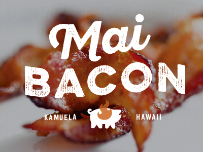 Mai Bacon bacon hawaii pig