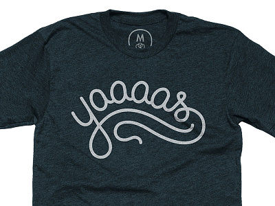 Cotton Bureau - yaaaas cotton bureau handlettering script shirt tshirt yas