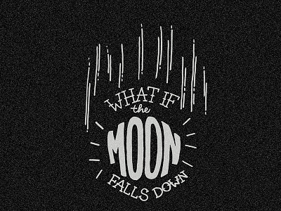 What if the moon falls down falling handmade illustration letterform lettering letters lines moon