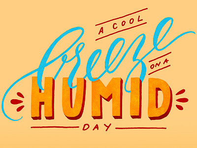 A Cool Breeze on a Humid Day design handlettering lettering typethelittlethings vector