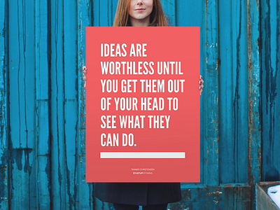 Ideas are worthless until you get them out of your head buy office poster quote shop startup store tanner christensen