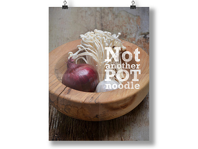 Not Another Pot Noodle Poster food noodle personal photography poster pot typography