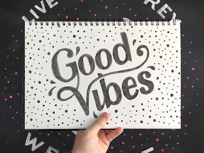 Good Vibes chalk custom flourish good vibes hand lettering lettering mural swash wall