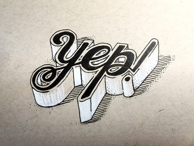 Yep! ::: Hand-Lettered Typography custom typography hand drawn typography hand lettered hand lettering handletter handwritten illustrated type lettering paper graffiti type typography