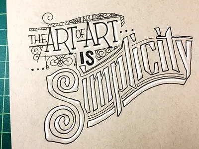 The Art of Art is Simplicity ::: Hand-Lettered Typography custom typography hand drawn typography hand lettered hand lettering handletter handwritten illustrated type lettering paper graffiti type typography