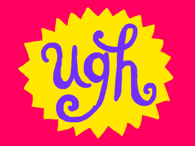 Ugh animation burst comic cursive gif handdrawn handwriting lettering onomatopea type typography