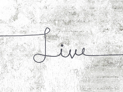 Live - Digital Hand Lettering digital hand lettering encouragement hand lettering lettering type typography