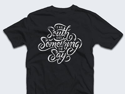 The South T-Shirt brush pen lettering ligatures outcast quote say script something south type typography