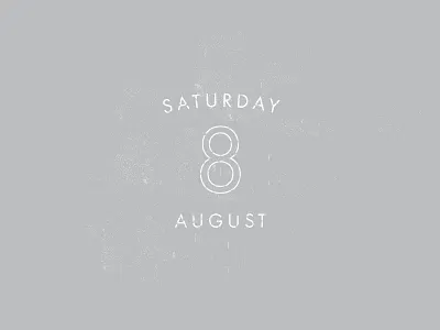 Saturday 8 august eight saturday type