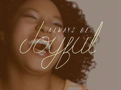 Always Be Joyful - Digital Hand Lettering digital hand lettering encouragement hand lettering lettering type typography