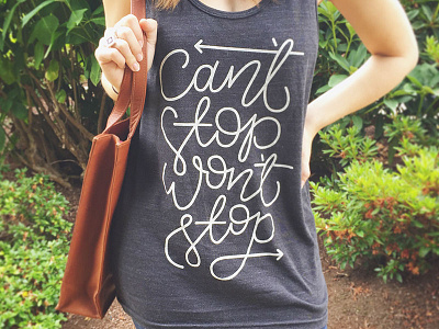 Can't Stop Won't Stop Tee