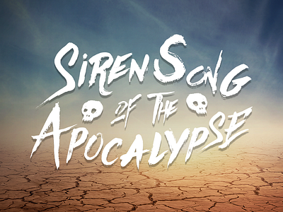 Siren Song of the Apocalypse againts diesel punk fury road grunge logo mad max skulls triangle pushcart typography