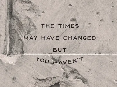 The Times May Have Changed... dribbble invite dribbbleinvite free hand drawn hand lettering handlettering invite lettering texture type typeface vintage