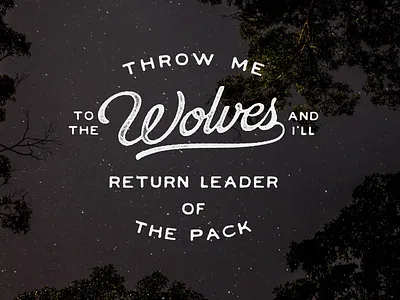 Throw Me To The Wolves dribbble invite dribbbleinvite free hand drawn hand lettering handlettering invite lettering texture type typeface vintage