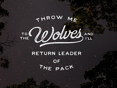 Throw Me To The Wolves dribbble invite dribbbleinvite free hand drawn hand lettering handlettering invite lettering texture type typeface vintage