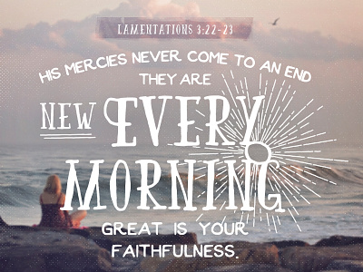 Lamentations 3:22-23 bible verse scripture type type layout typography