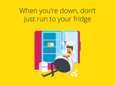 Don't Just Run to the Fridge down eat egg food fridge mess milk pizza poster upset