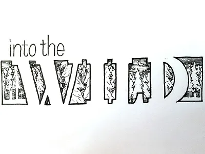 Into the Wild ::: Hand-Lettered Typography custom typography hand drawn typography hand lettered hand lettering handletter handwritten illustrated type lettering paper graffiti type typography