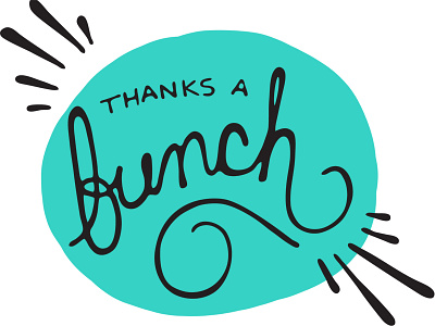 Thank You August 2015 PT. 2 card hand lettered swirls teal thank thanks thanks a bunch you