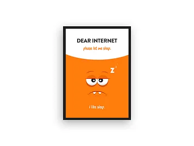 Dear Internet funny internet orange poster sleep workspace